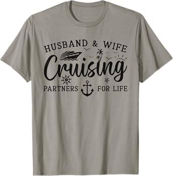 Husband And Wife Cruise 2025 Matching Couple Cruising Trip T-Shirt