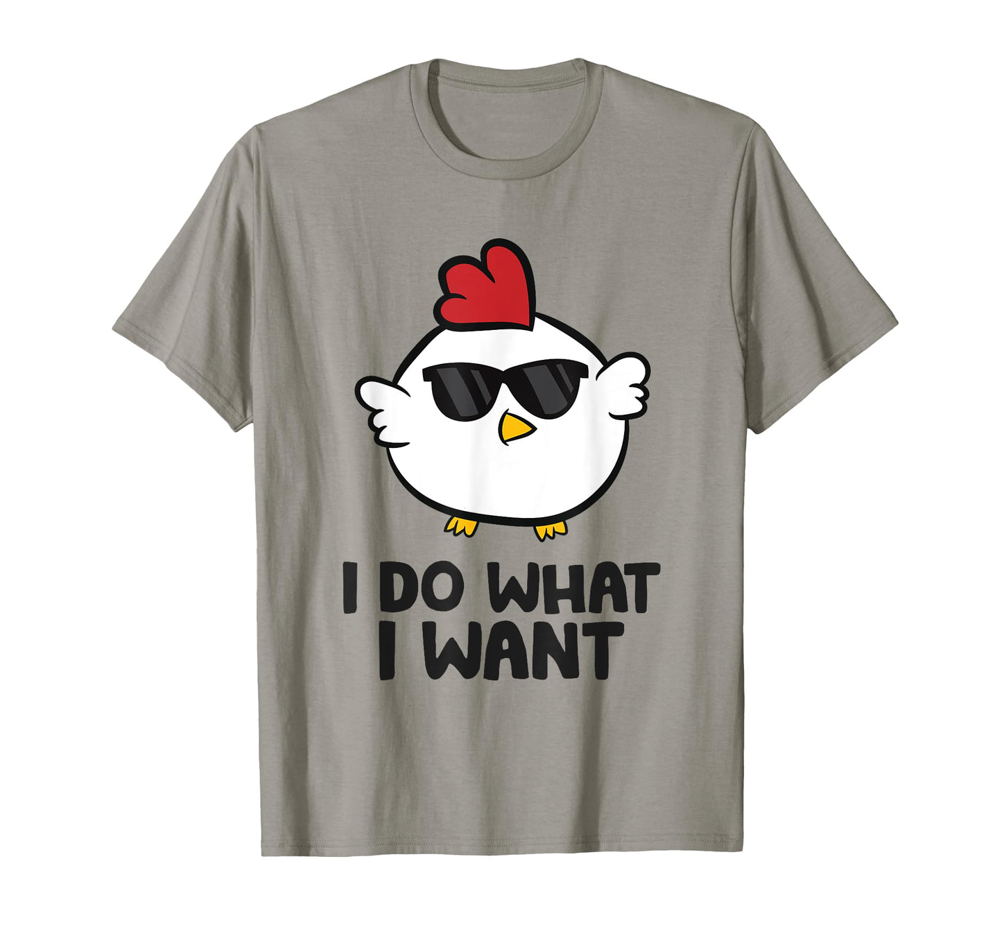 I Do What I Want Love Chickens T-Shirt