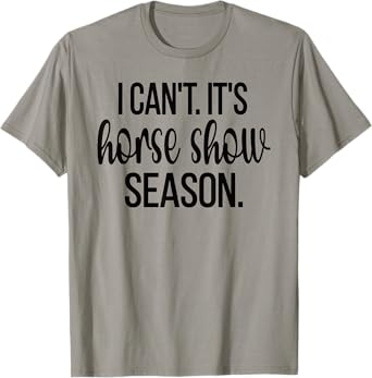 Horse Show Season Equestrian Show Jumping Horseback Riding T-Shirt