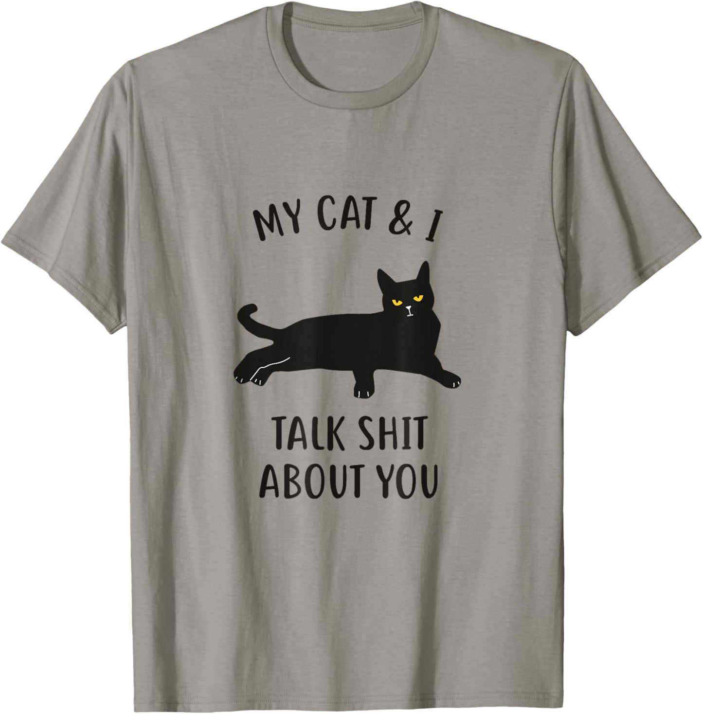 Cat Shirt: My Cat & I Talk About You Funny Black Cat T-Shirt