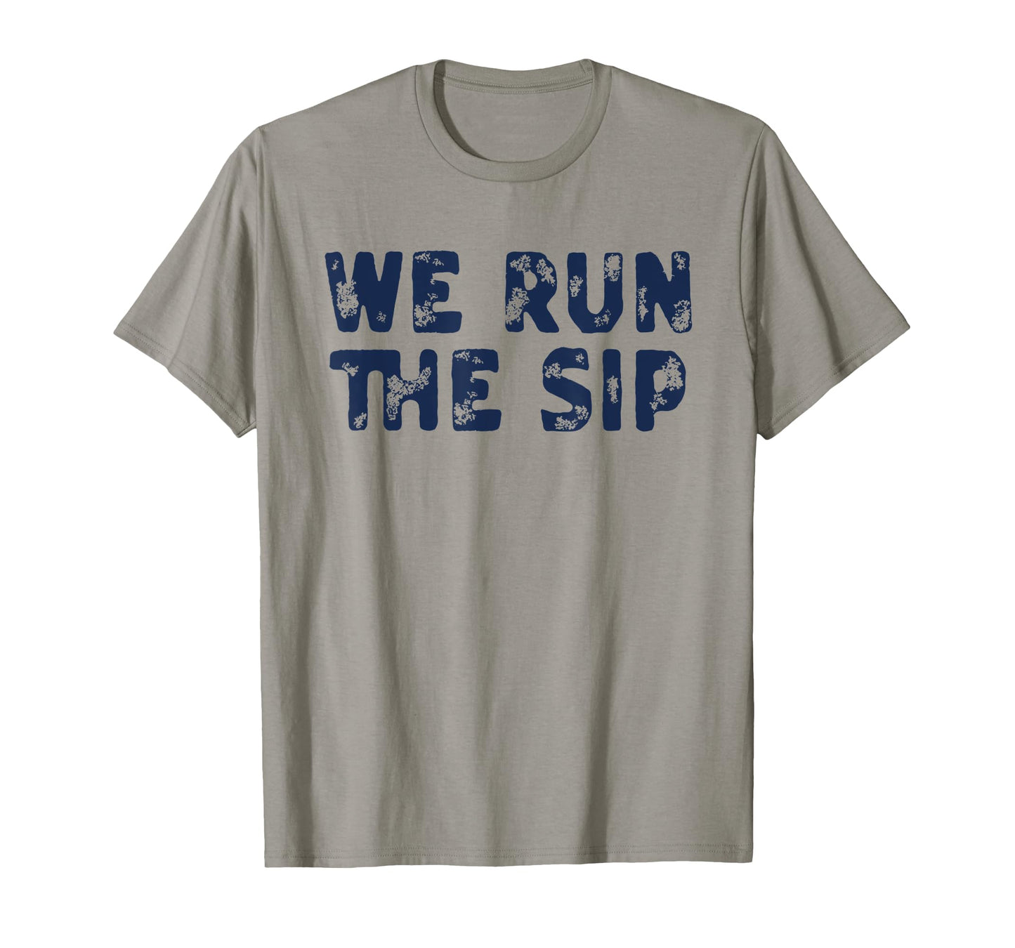 Mississippi We Run The Sip T-Shirt