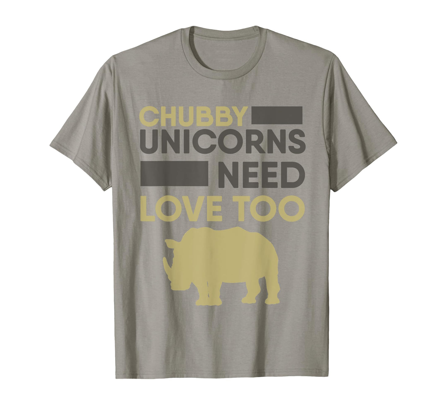 Chubby Unicorns Need Love Too T-shirt Rhino Rhinoceros T-Shirt