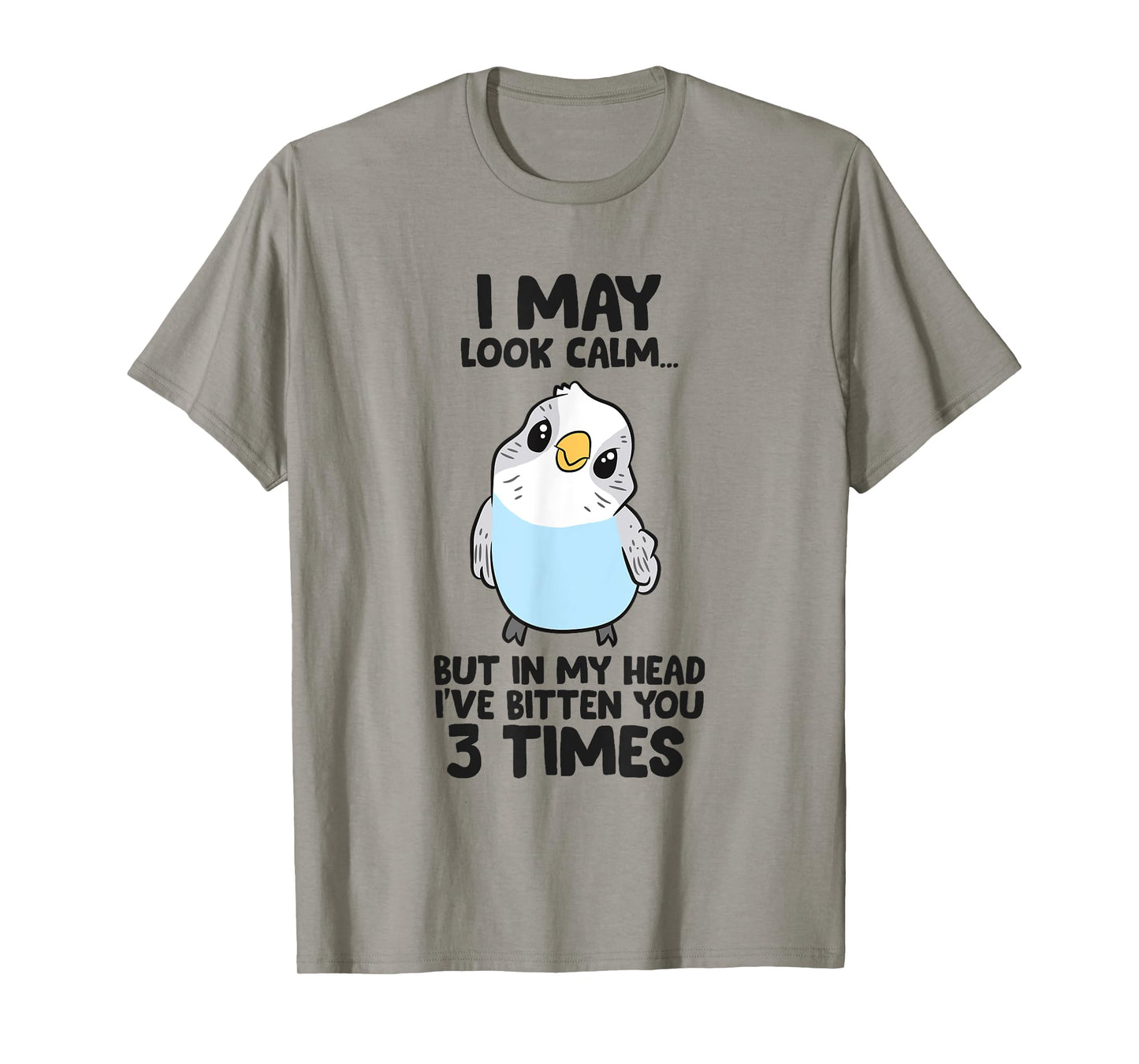 Funny Parakeet In My Head I've Bitten You 3 Times Budgie T-Shirt