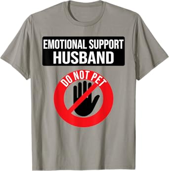 Emotional support husband Shirts do not pet funny husband T-Shirt
