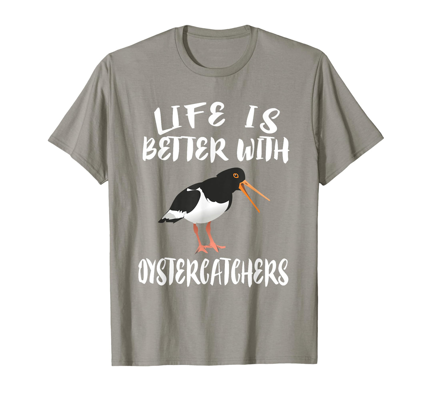 Life Is Better With Oystercatchers Birds Animal Gift T-Shirt
