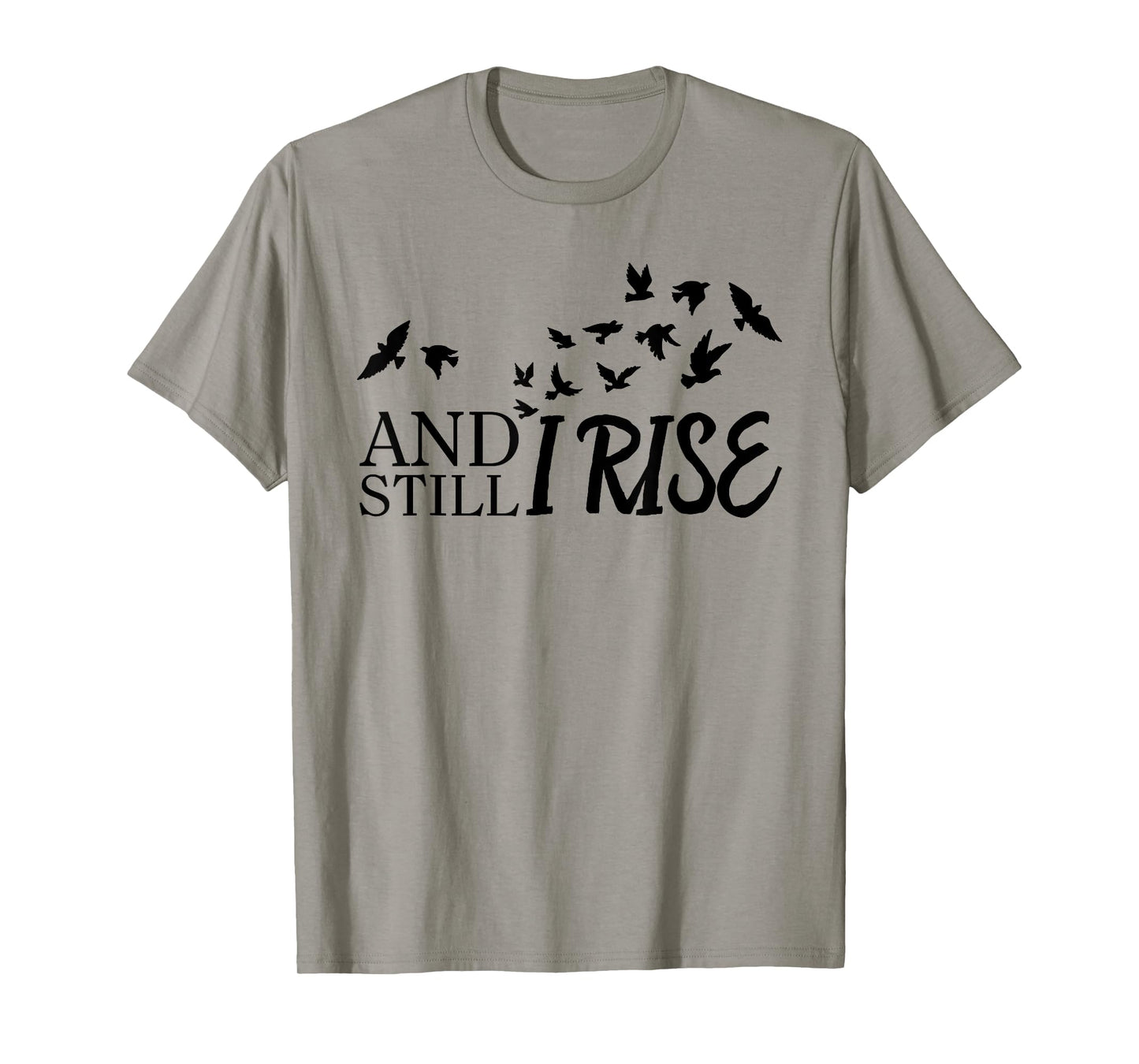 And Still I Rise Funny Bird Graphic T-Shirt