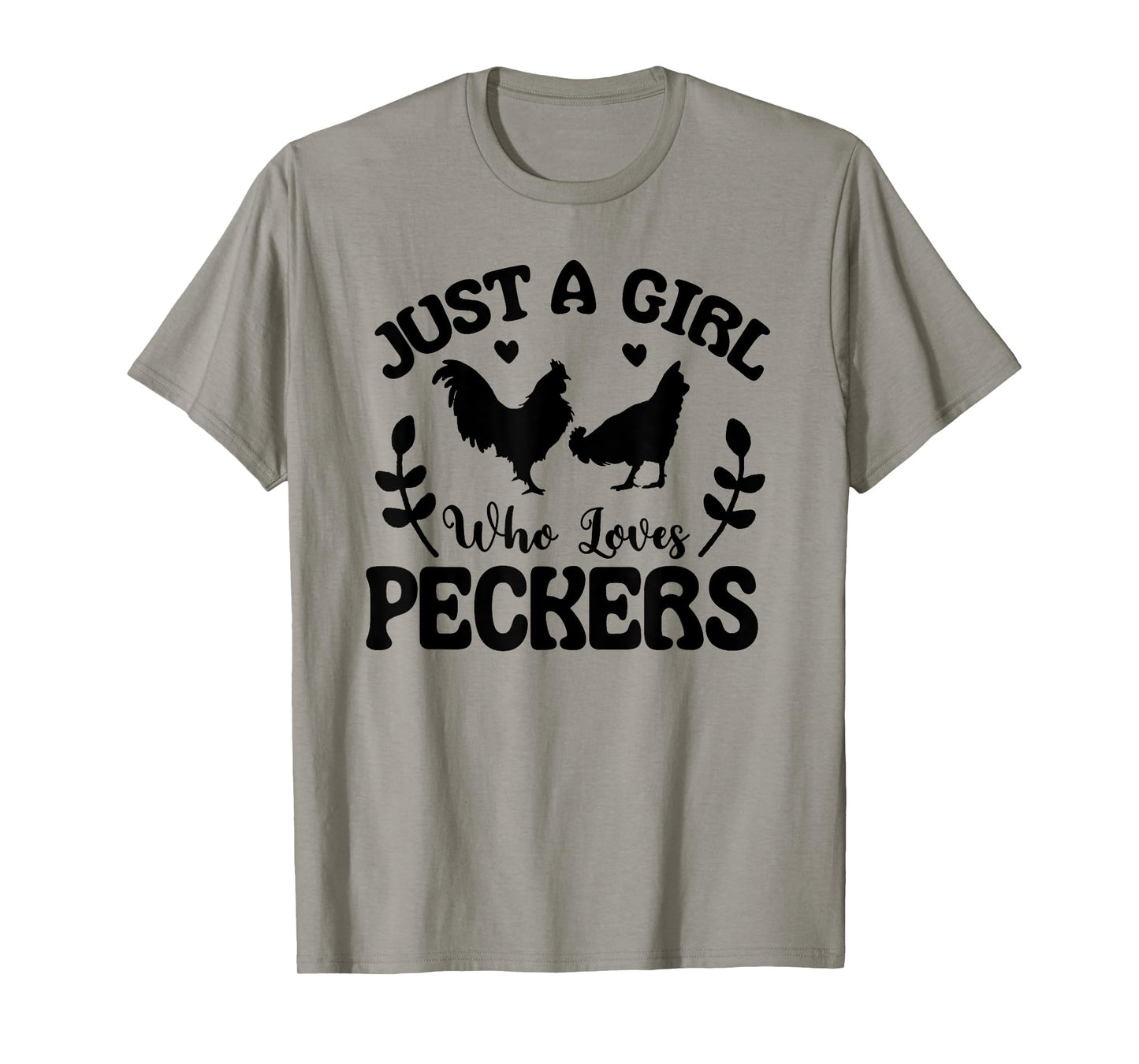 Just a Girl Who Loves Peckers T-Shirt