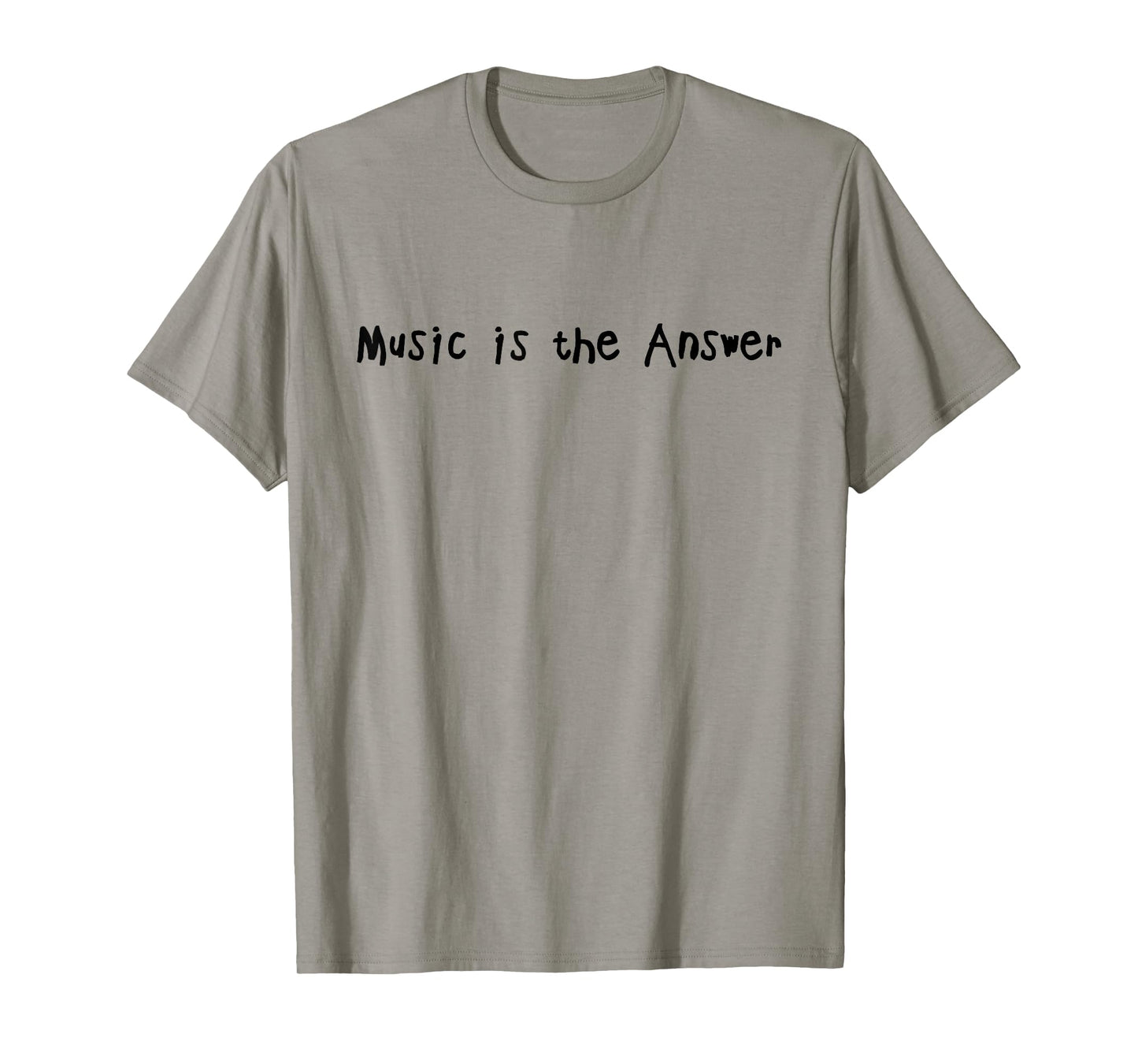 Music Is The Answer Funny Music Lovers Musician Singer T-Shirt