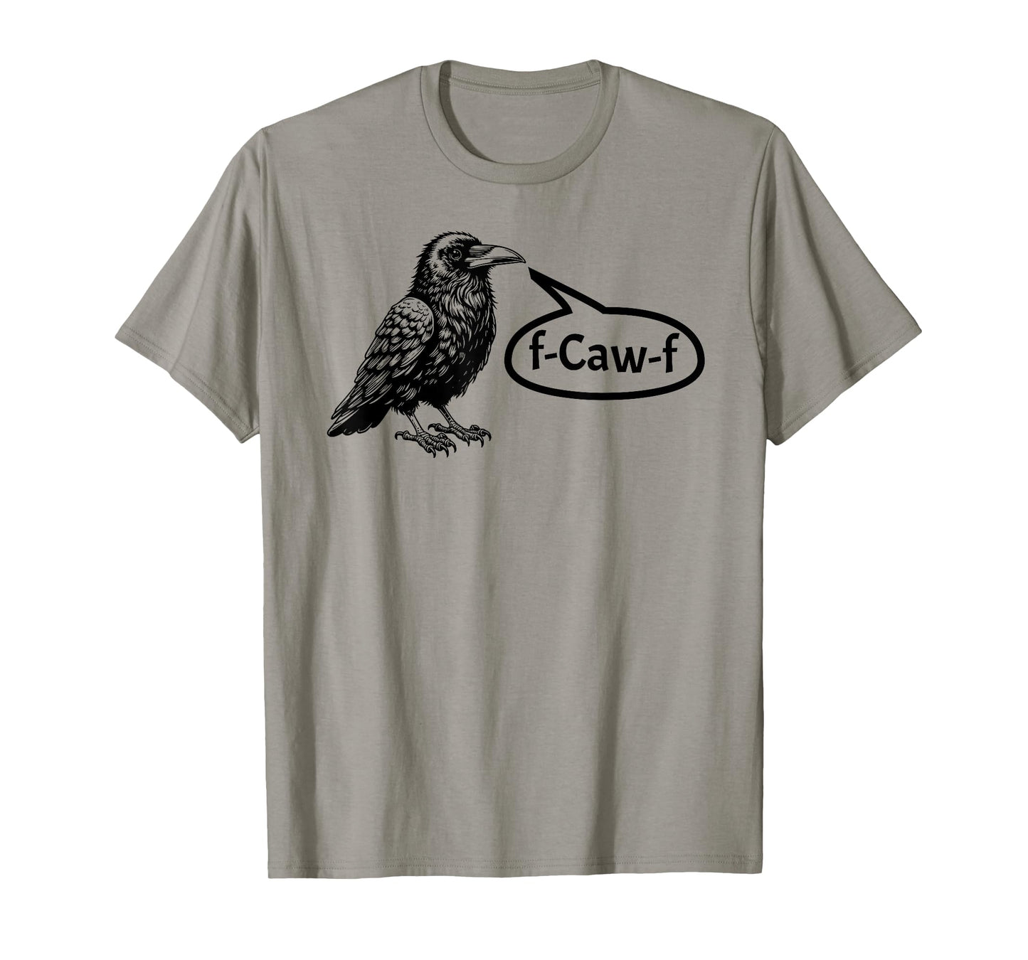 F-CAW-F Funny Crow Raven Pun F-Off Subtle F-Bomb Tee T-Shirt