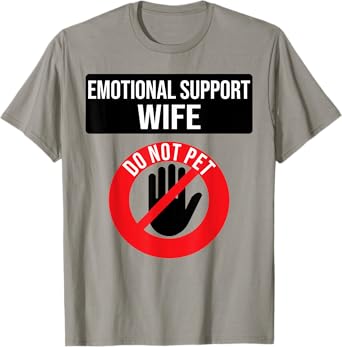 Emotional support Wife Shirt do not pet Women Funny Wife T-Shirt