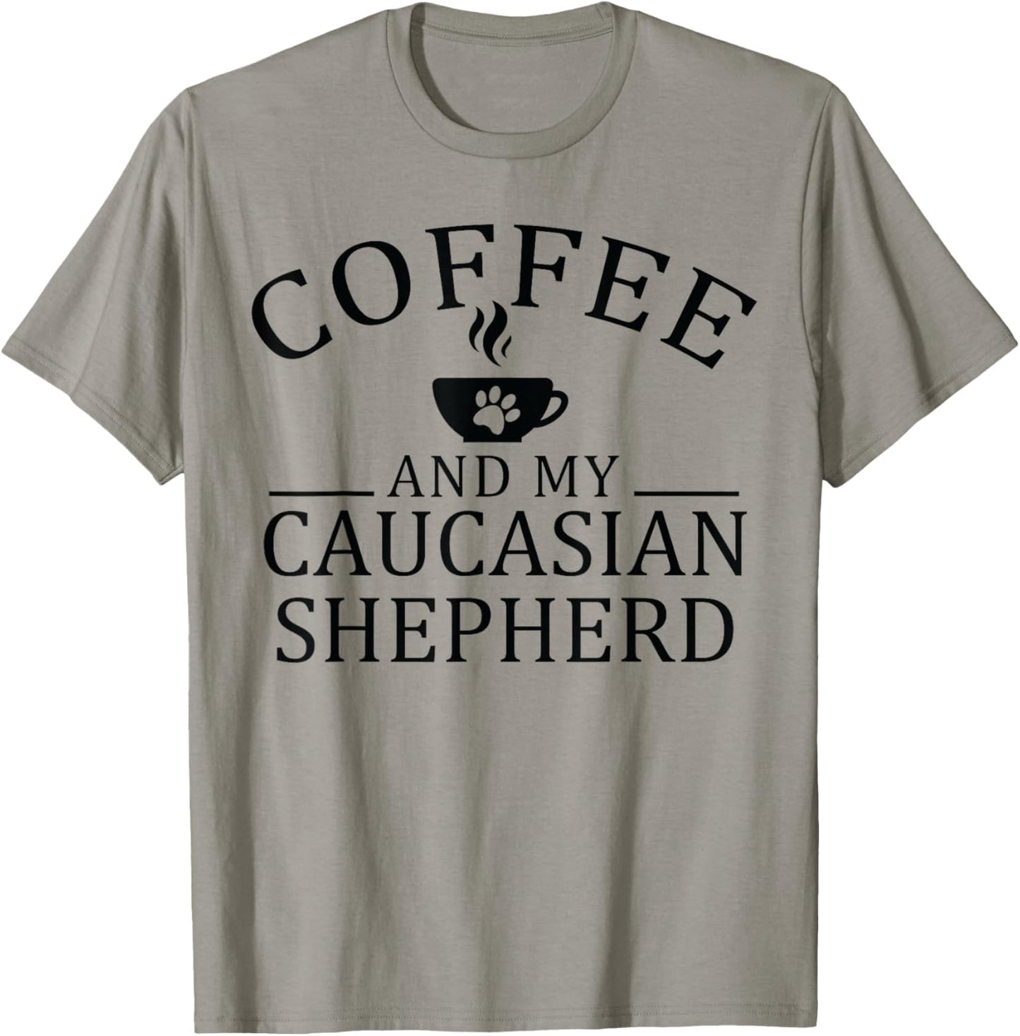Caucasian Shepherd Dog And Coffee T-Shirt