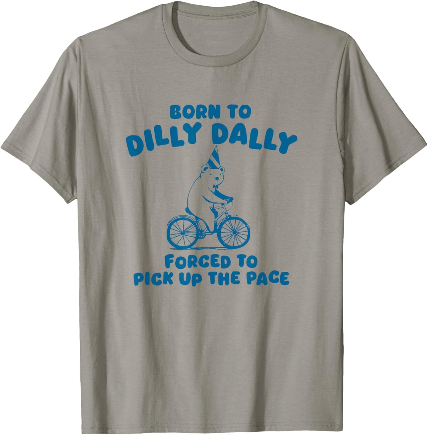 Born To Dilly Dally Funny Retro Bear T-Shirt