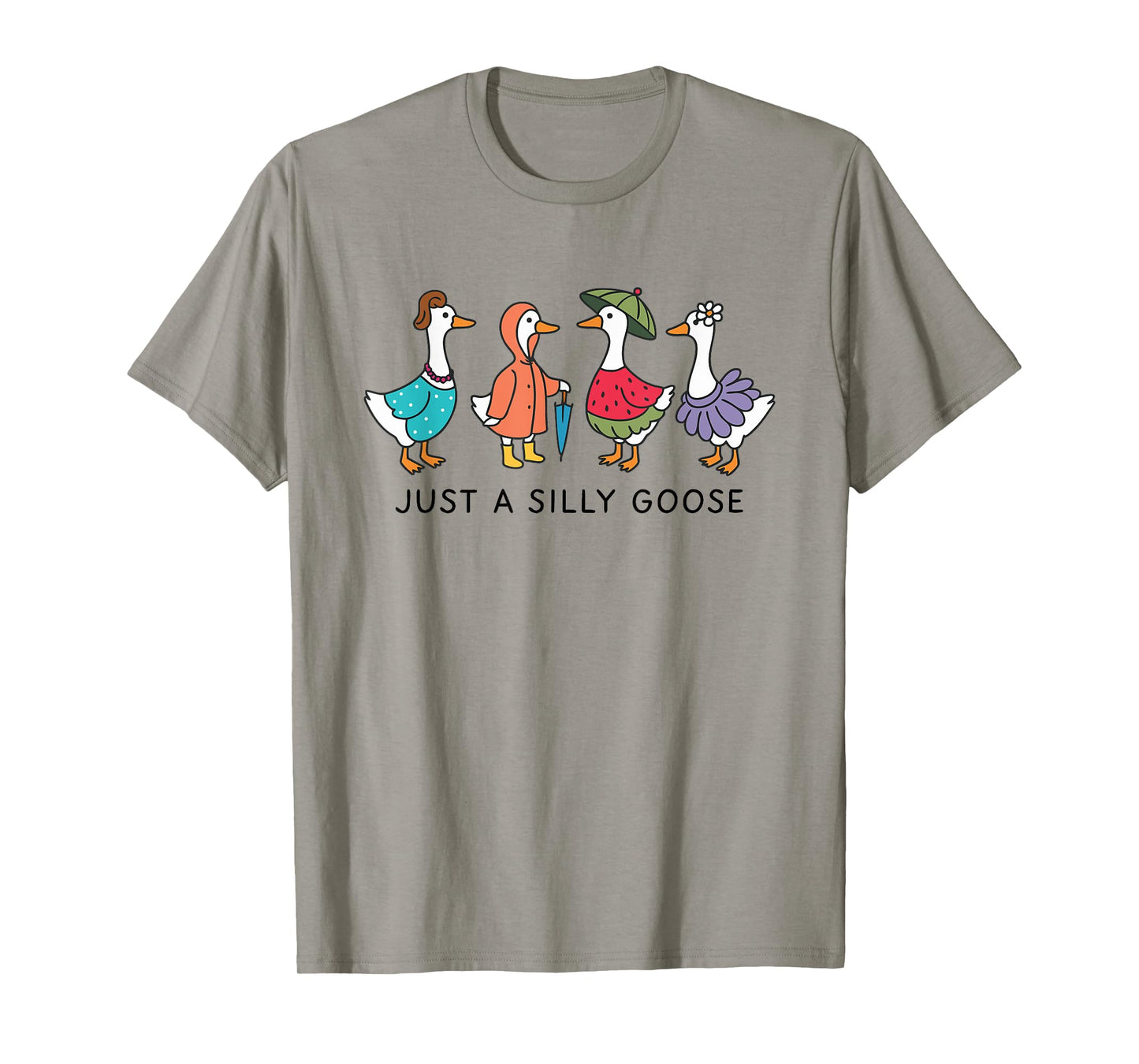 Just A Silly Goose Funny Goose Pun Silly Goose On The Loose T-Shirt