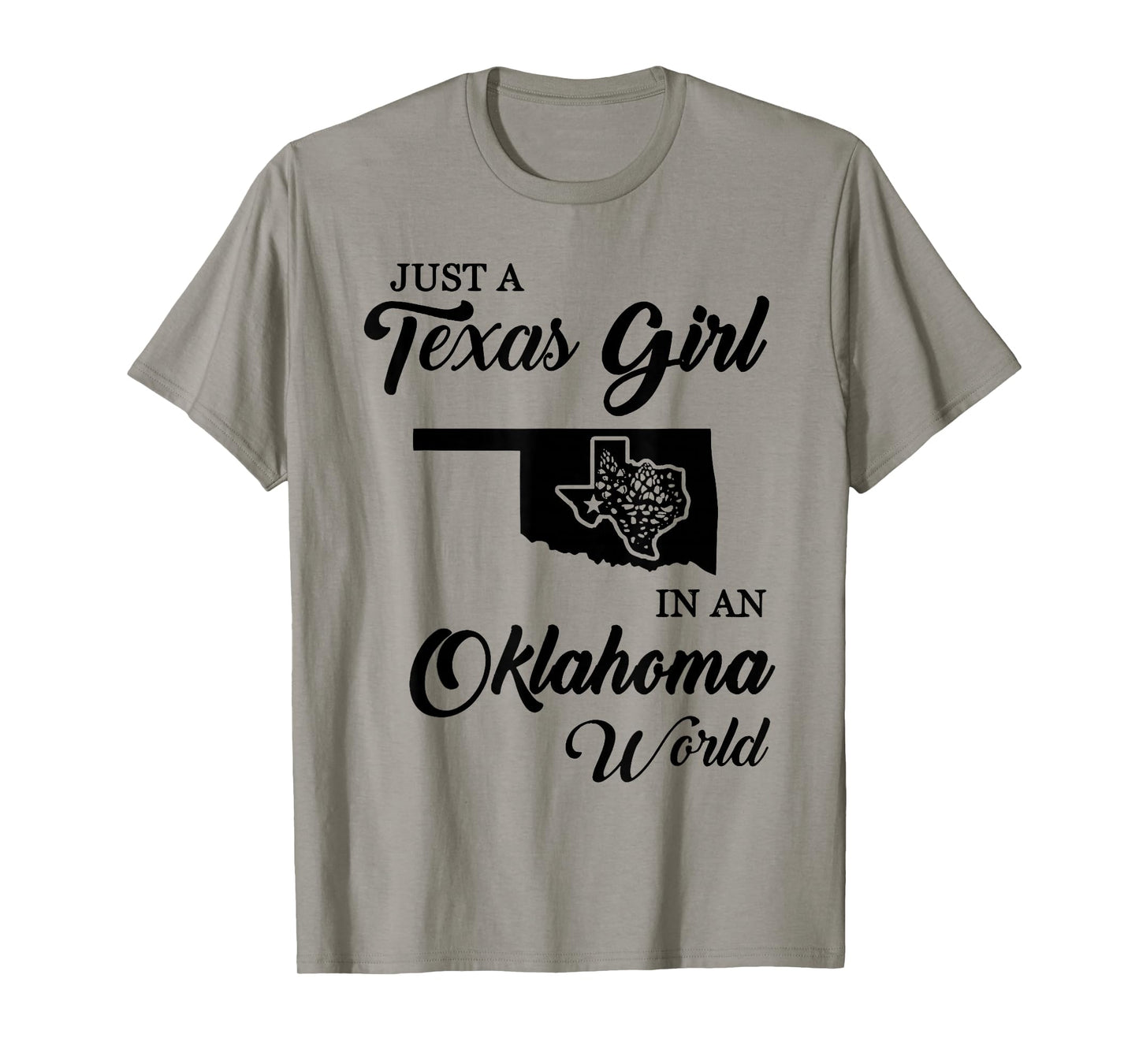 Just A Texas Girl In Oklahoma World Funny Women Girls Quote T-Shirt