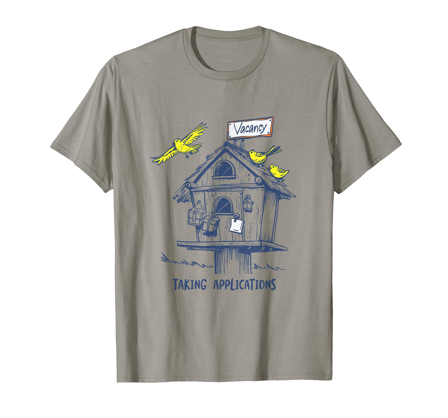 Funny Bird House Taking Applications for Birdhouse Collector T-Shirt