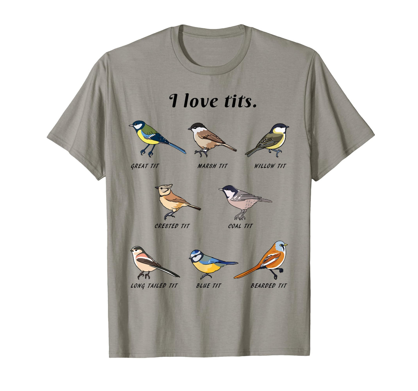 Funny I Love Tits Birdwatching Bird Lover Gift Animals Great T-Shirt