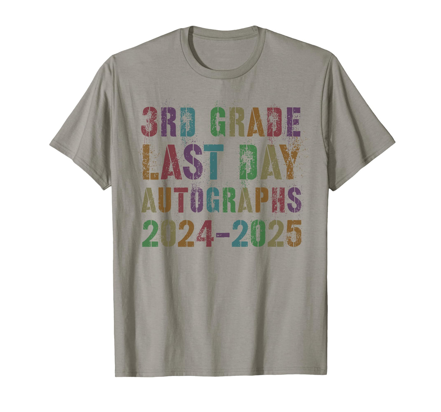 Cool 3rd GRADE LAST DAY 2025 Signature AUTOGRAPHS Sign My T-Shirt