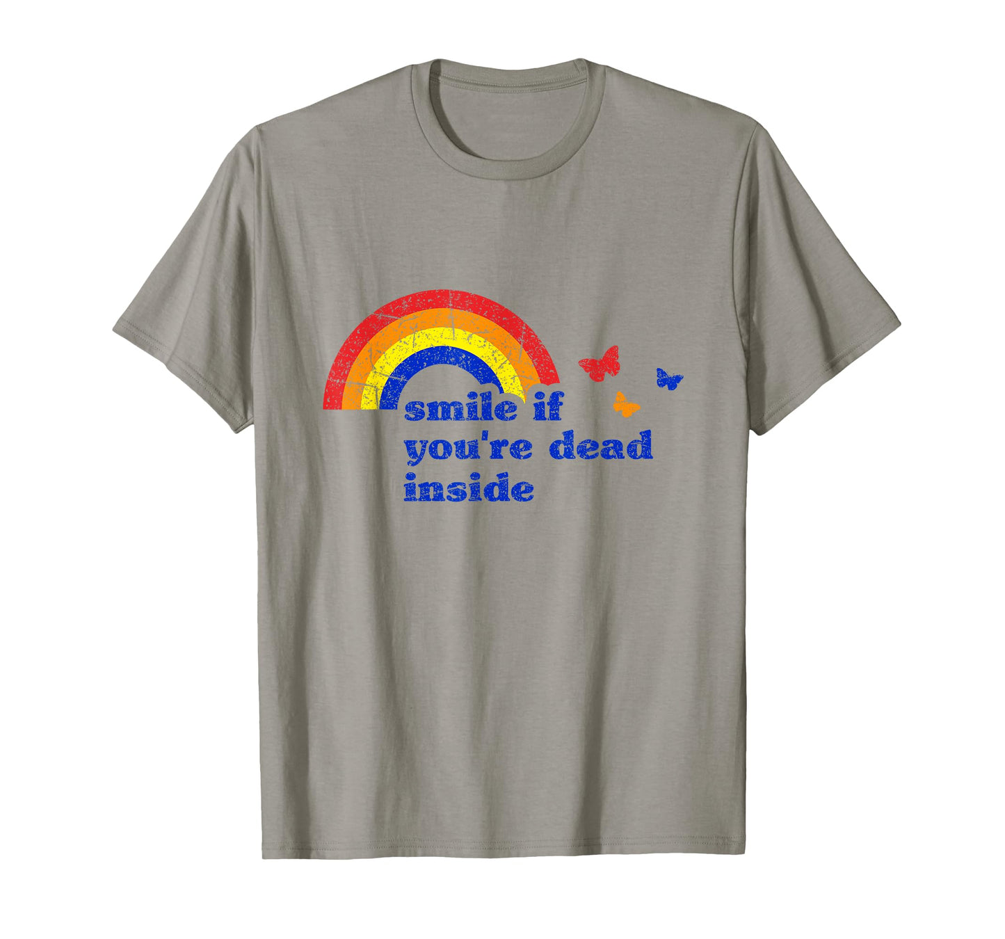 "Smile if You're Dead Inside" Rainbow Vintage Dark Humor T-Shirt