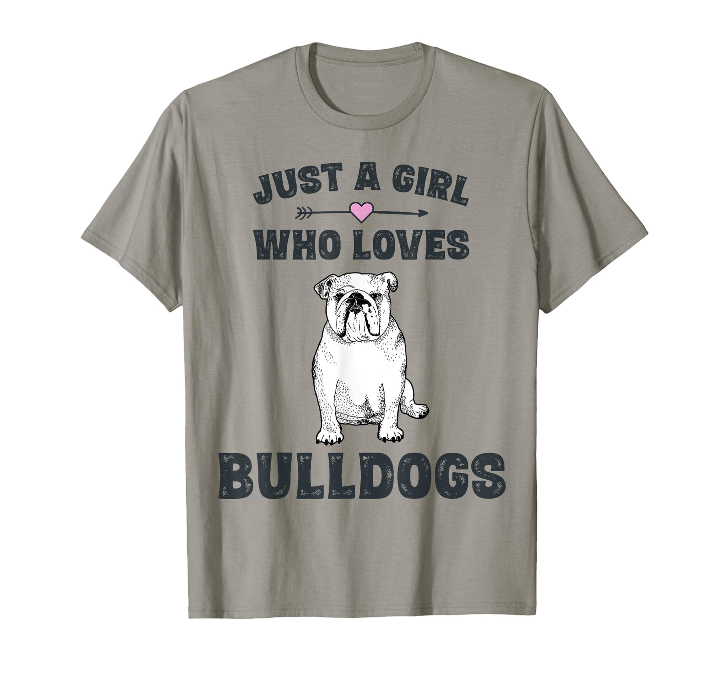 Just A Girl Who Loves Bulldogs Tshirt English Bulldog Gifts T-Shirt