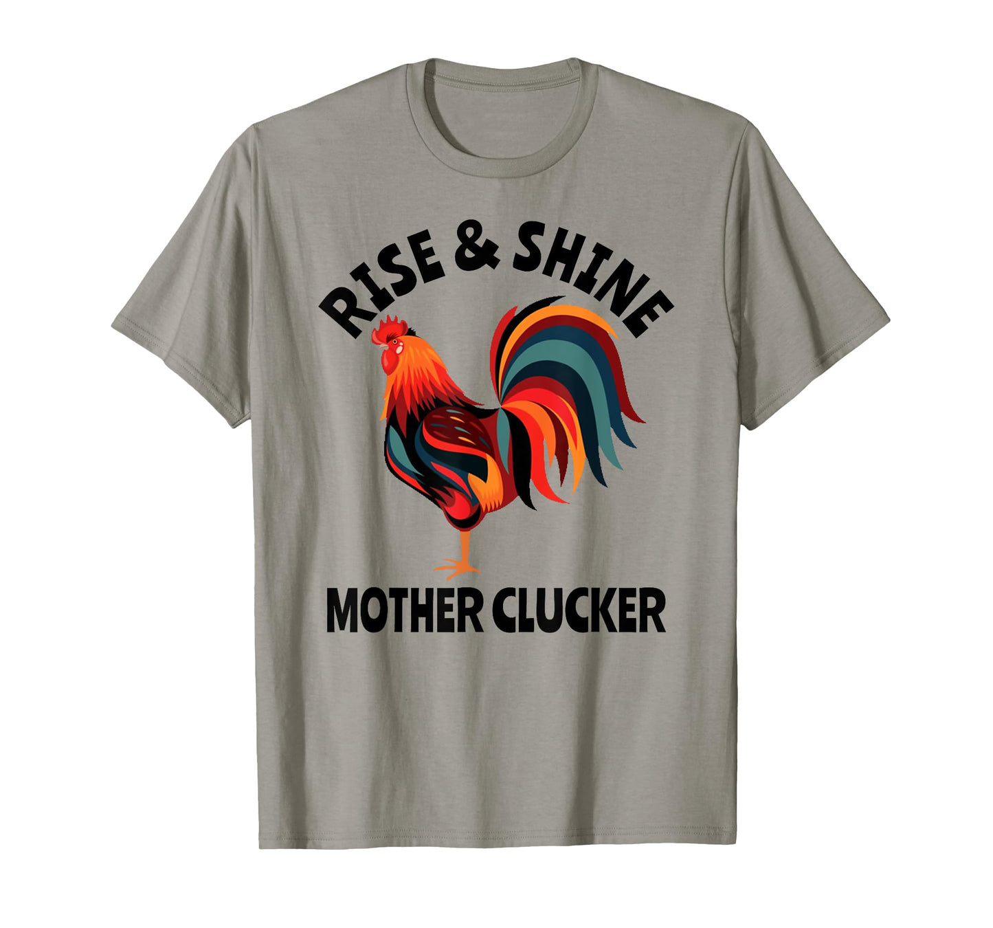 Rise & Shine Mother Clucker Rooster Funnty Mexicana Farm T-Shirt