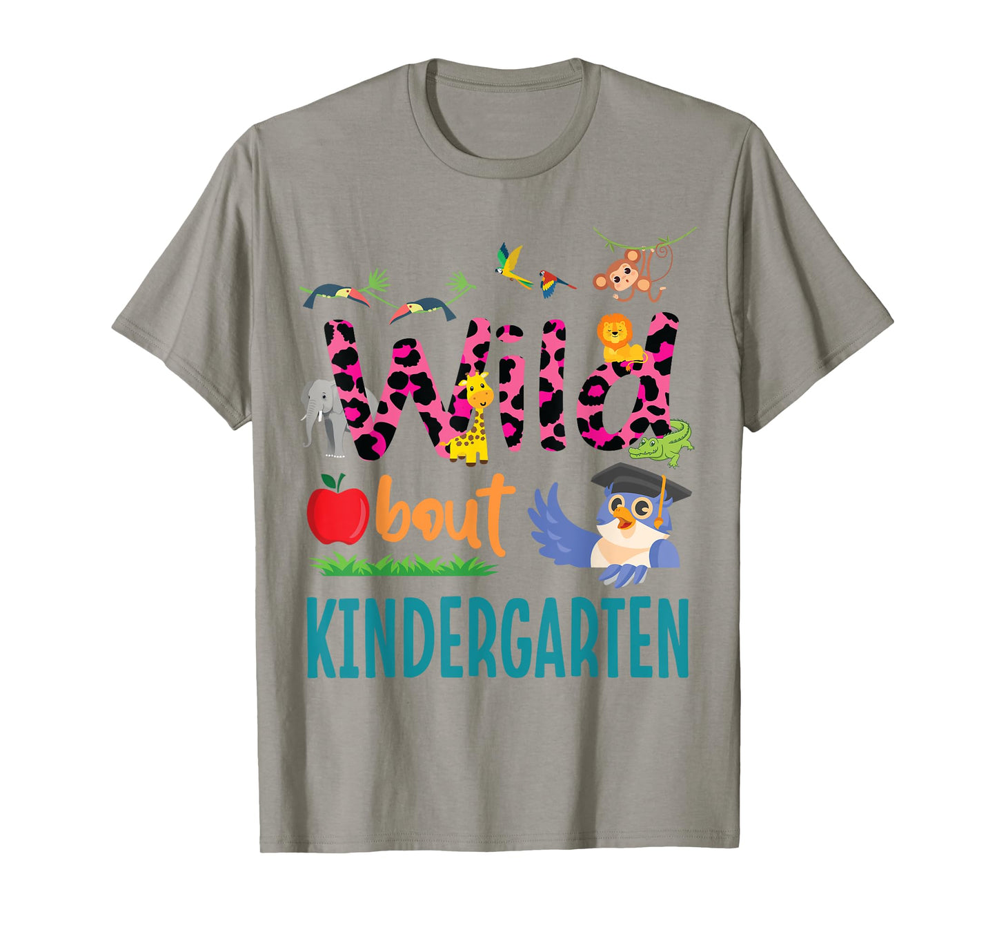 Animal Lover Student Back School Day Wild About Kindergarten T-Shirt