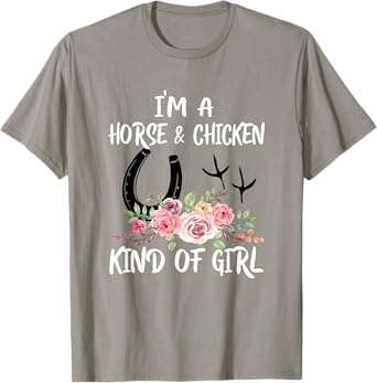 I Am Horse & Chicken Kind Of Girl Horseshoe Paws T-Shirt