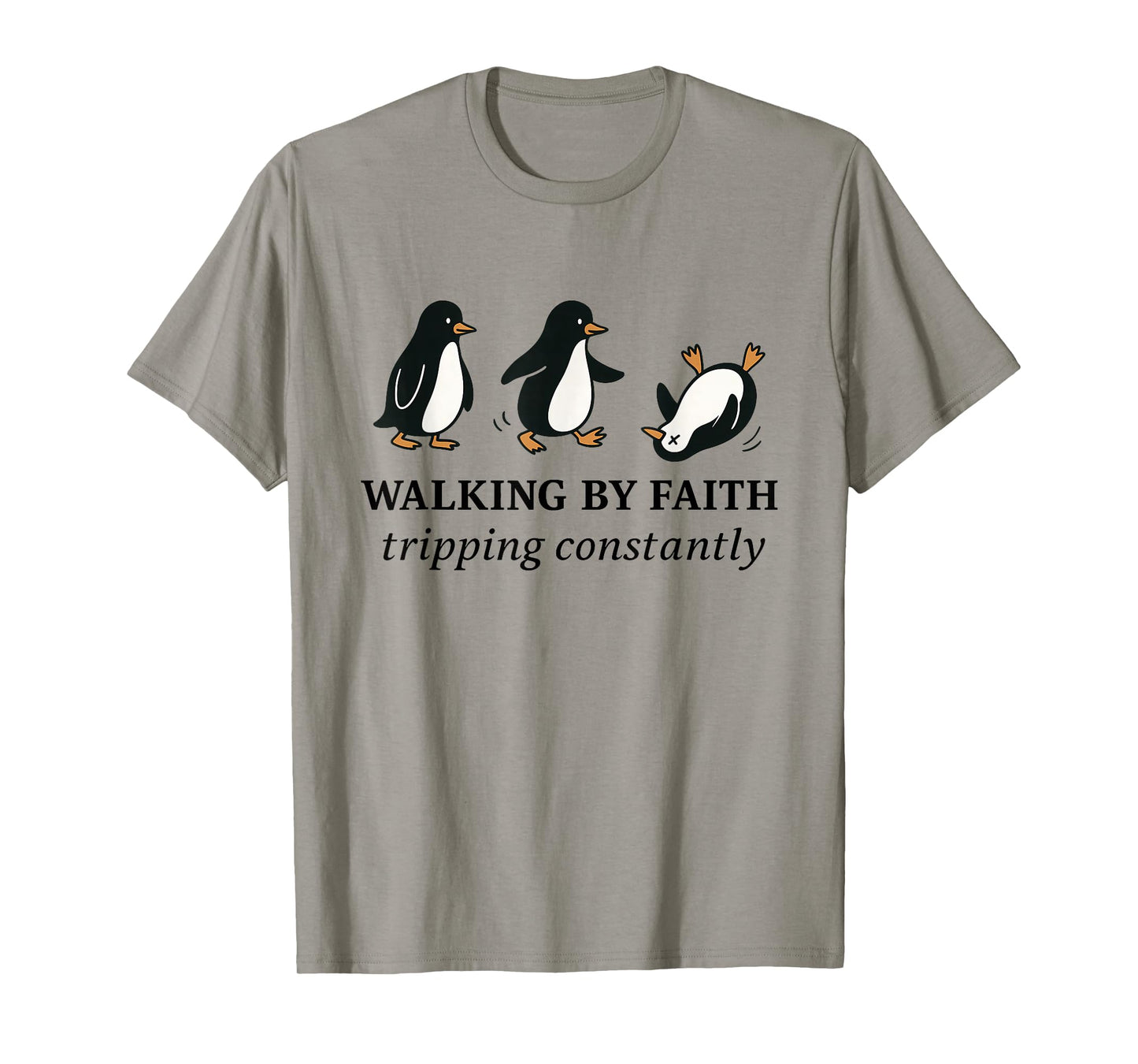 Christian Penguin Walking by Faith Tripping Constantly Bible T-Shirt
