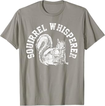 Squirrel Whisperer Spirit Gift T-Shirt