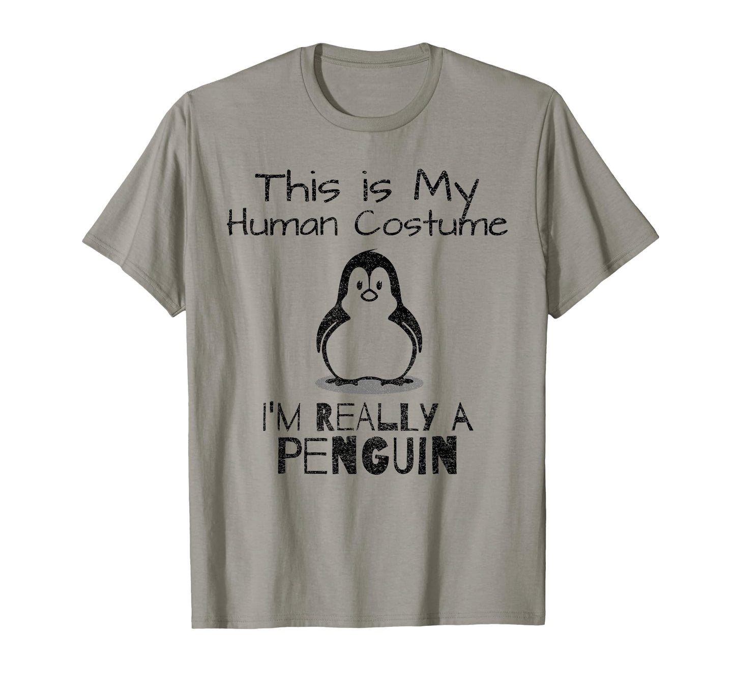 This is My Human Costume, I'm Really a Penguin T-Shirt T-Shirt