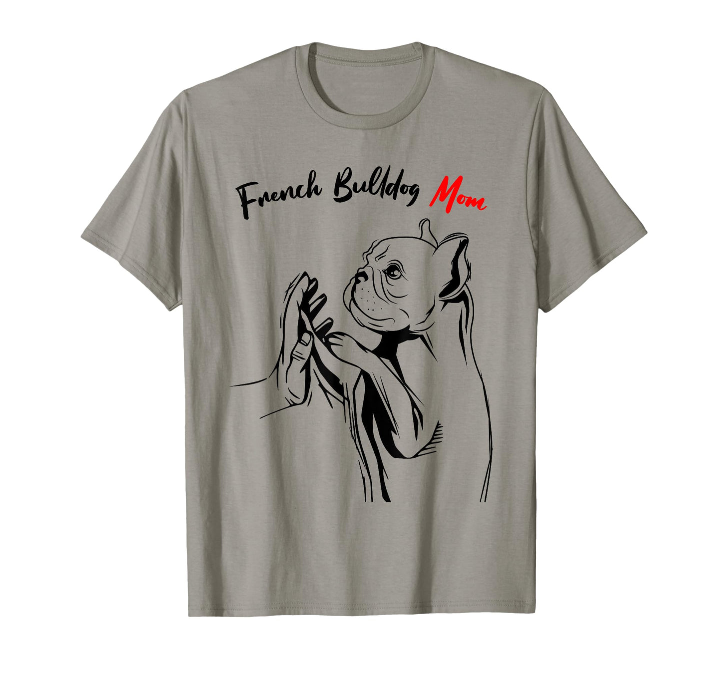 French Bulldog Mama Frenchie Mom Female T-Shirt