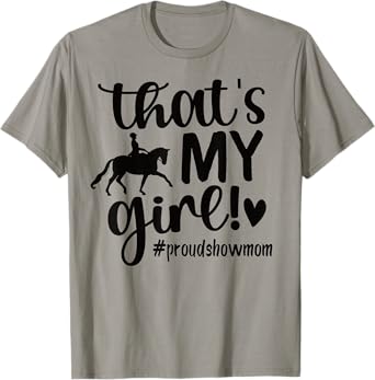 That's My Girl Proud Horse Show Mom Equestrian Mother T-Shirt