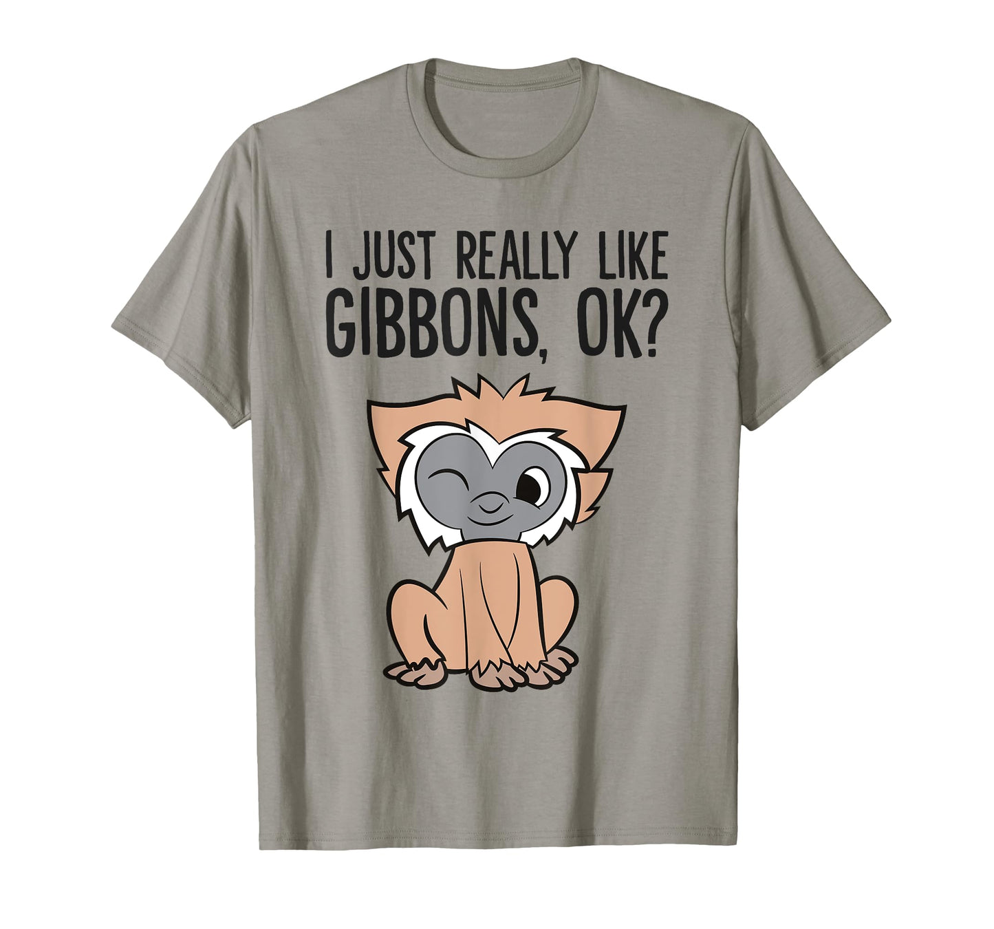 I Just Really Like Gibbons, Ok? Cute GIbbon Monkey T-Shirt