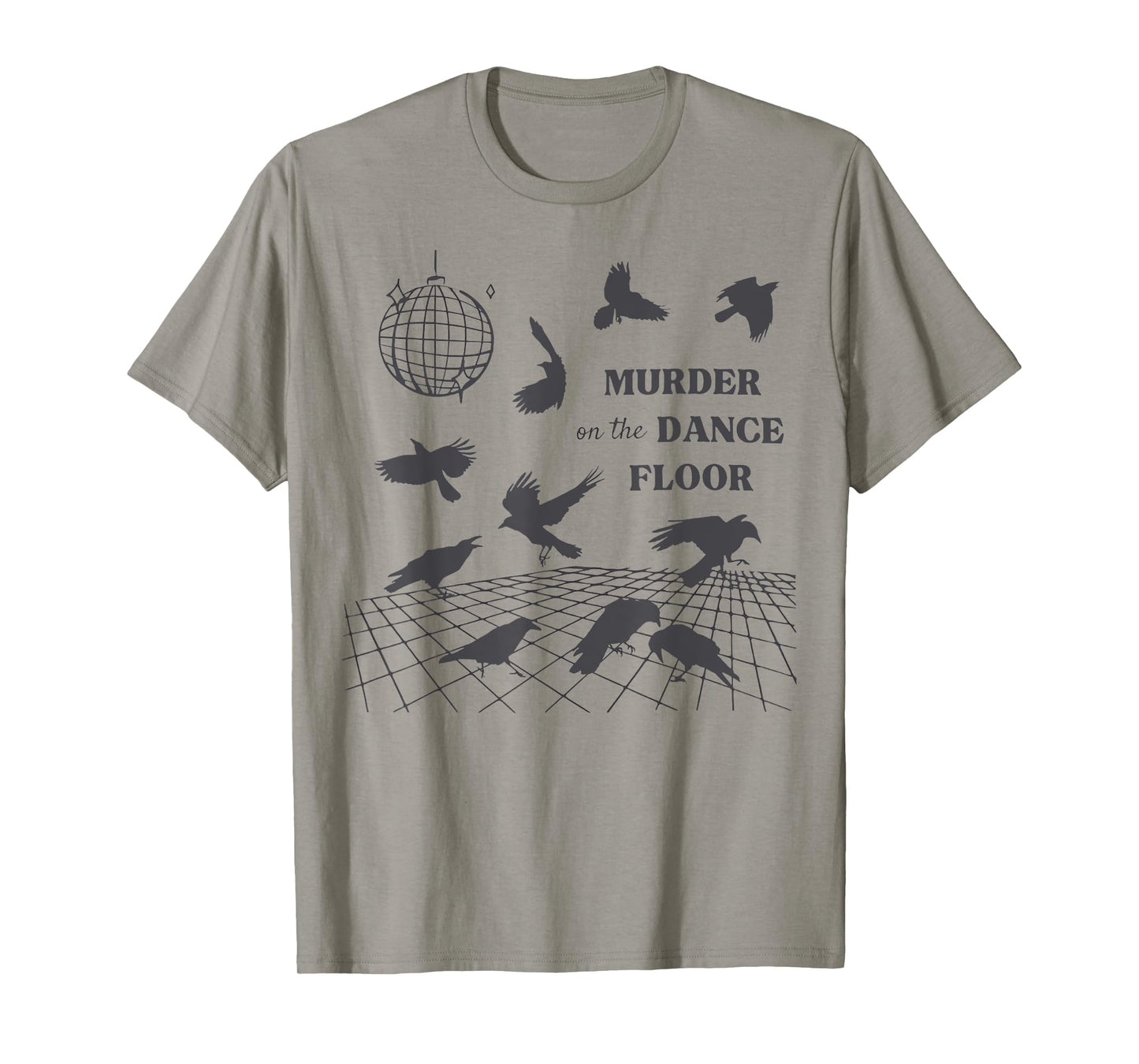 Murder On The Dance Floor Funny Crow Dancing Disco T-Shirt