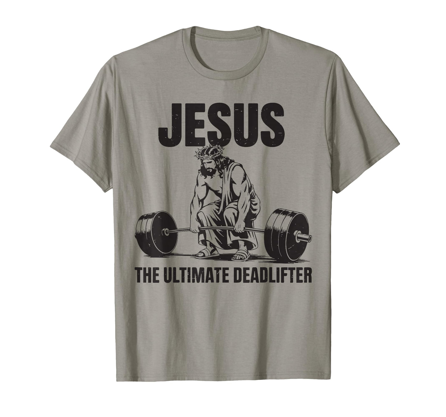 Funny Christian Gym Jesus The Ultimate Deadlifter Workout T-Shirt