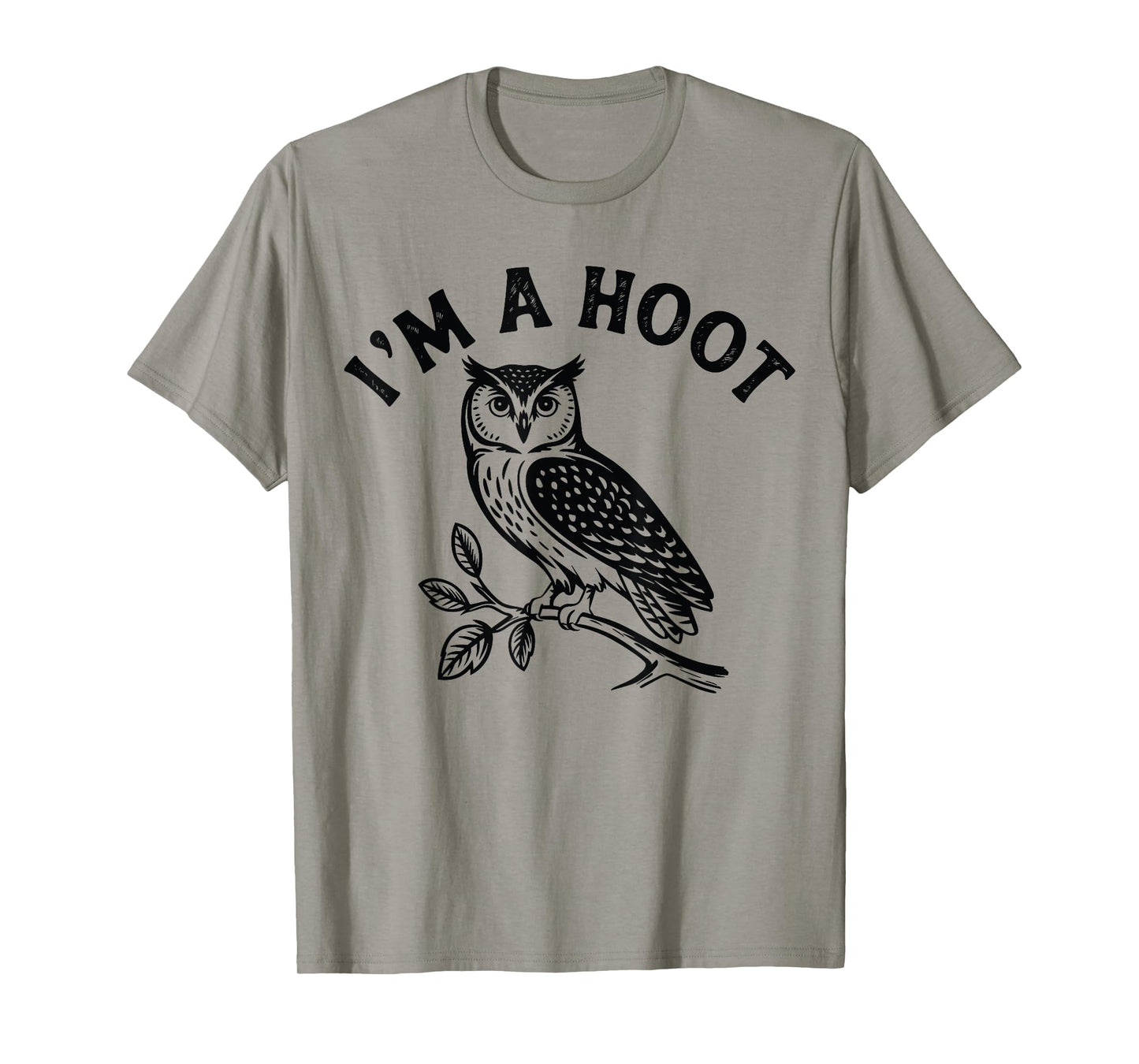 Retro I'm A Hoot Owl Bird Pun Sarcastic Jokes Women Men T-Shirt