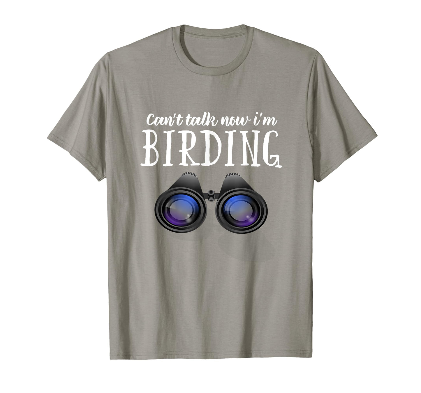 Funny BIrd watching T Shirt, Birding Shirt Can't Talk Now T-Shirt