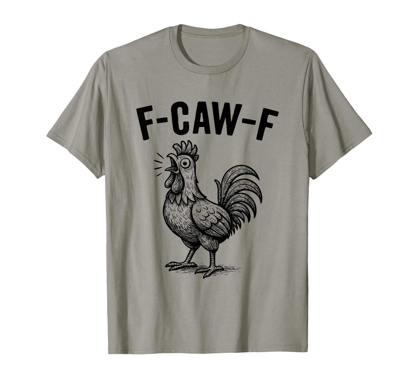 Funny F-Caw-F Chicken Graphic Sarcastic Bird T-Shirt