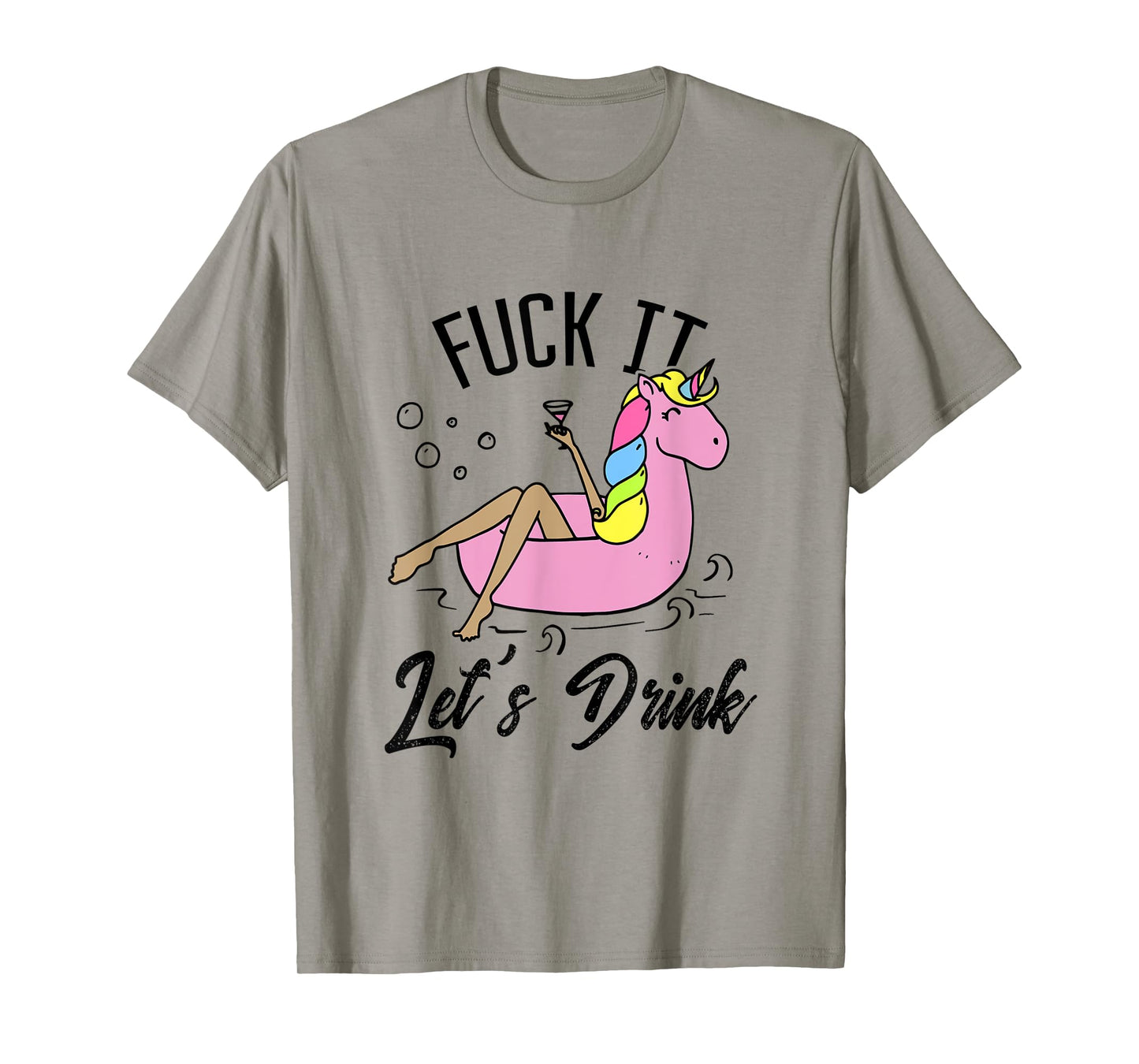 Fuck It Let's Drink - Alcohol Beach Pool Party Day Drinking Men Women T-Shirt