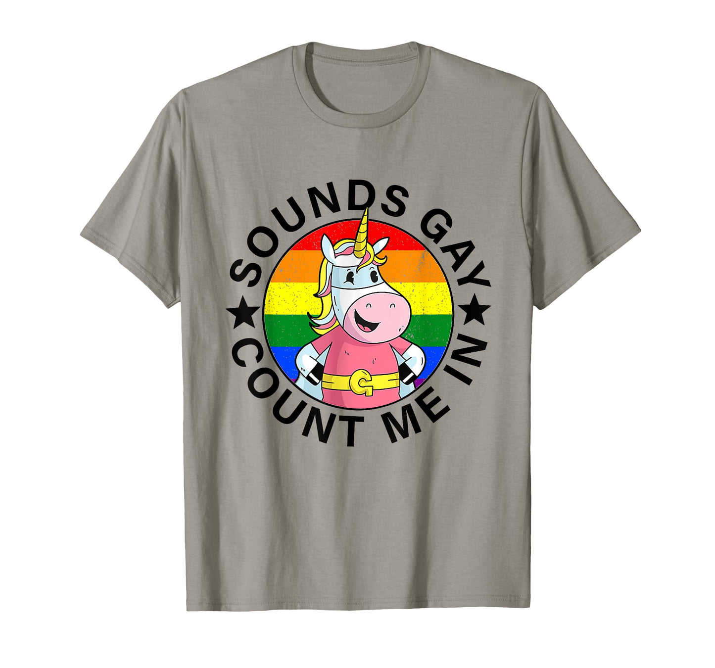 Sounds Gay Count Me In Unicorn Rainbow Flag LGBT Gay Pride T-Shirt