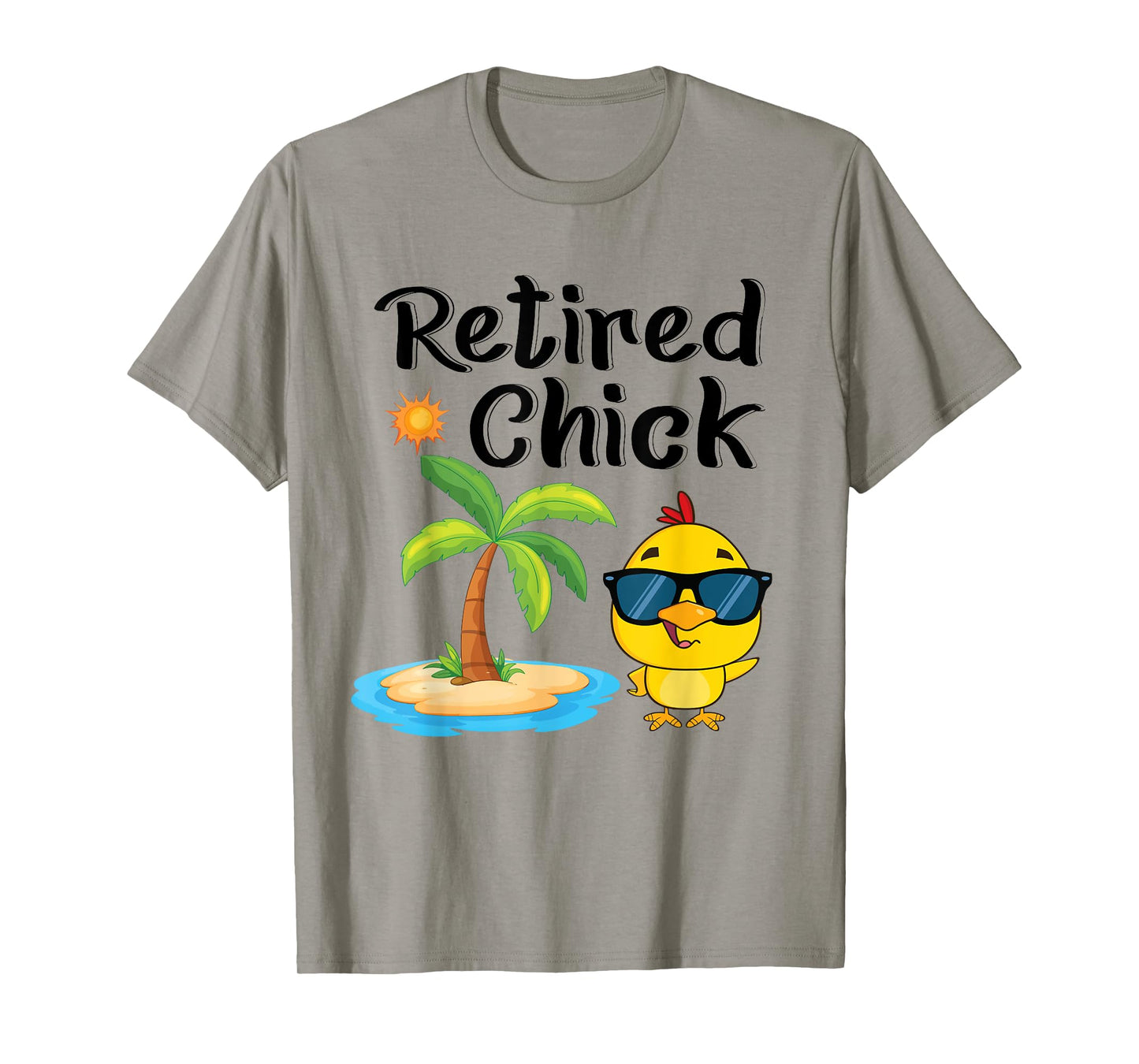 Retired Chick Funny Retirement Party Chicken Vacation T-Shirt