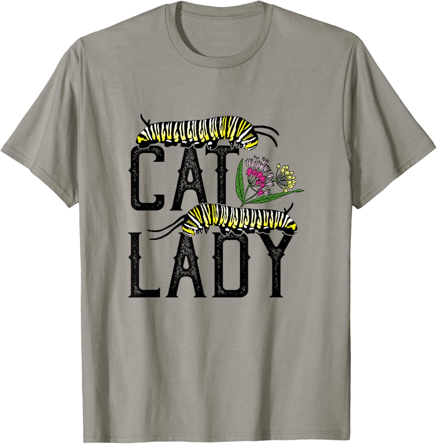Cat Lady - Funny Monarch Butterfly Caterpillar T-Shirt