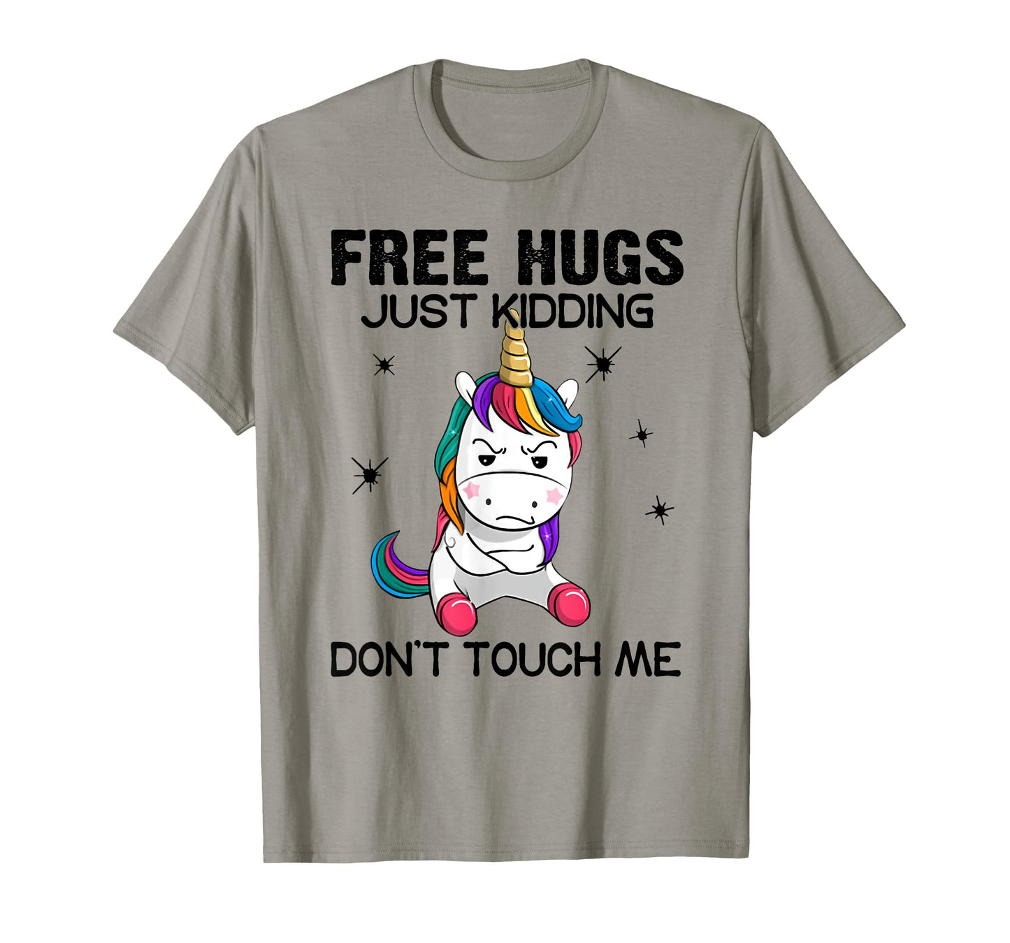 Free hugs just kidding don't touch me unicorn T-Shirt