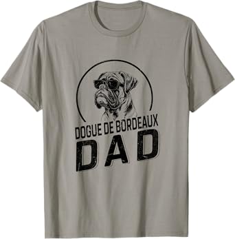 Dogue de Bordeaux Dad Dog Owner Gifts for Men Funny Dog Dad T-Shirt