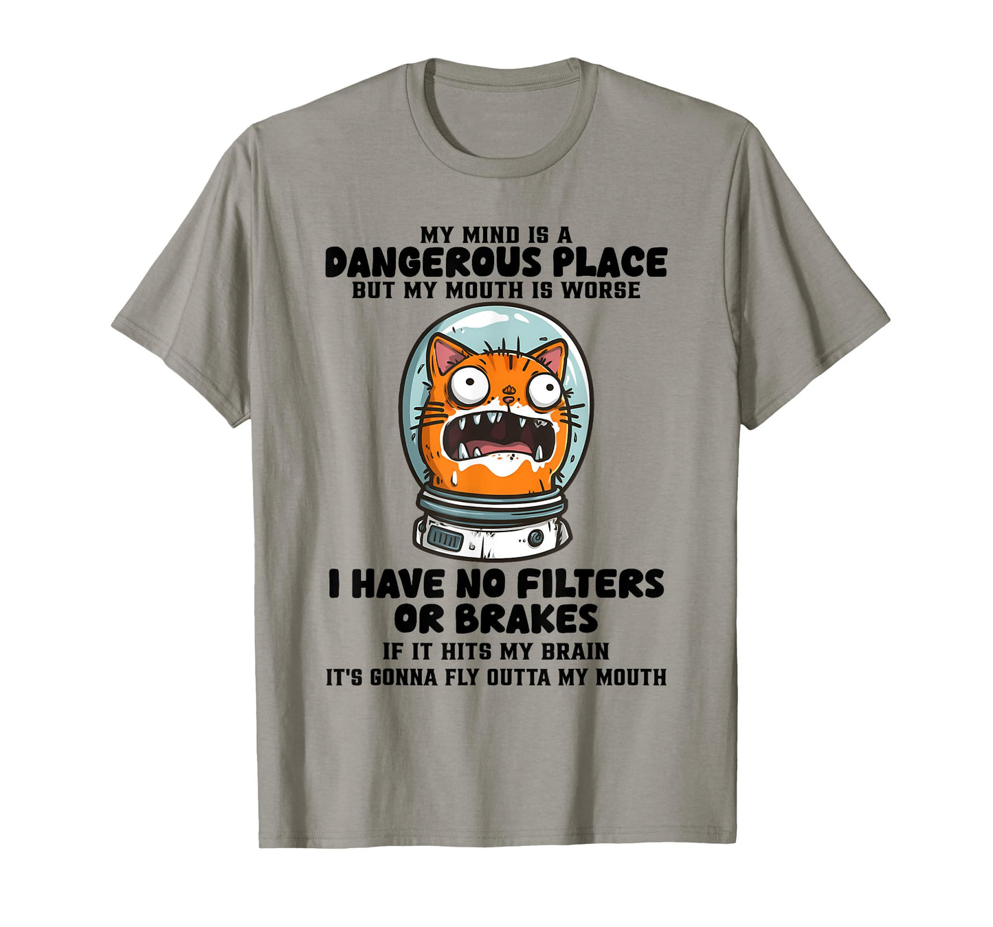 My Mind is A Dangerous Place But My Mouth is Worse Cat Funny T-Shirt