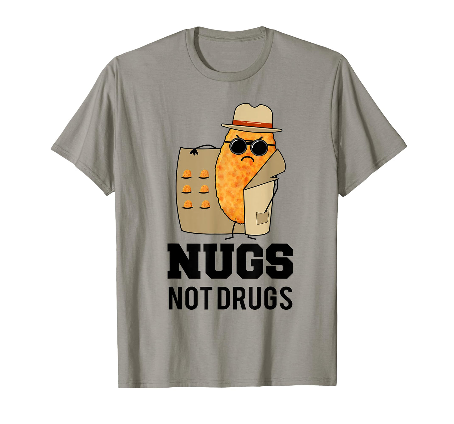 Nugs Not Drugs Shirt, Funny Nugget chicks joke For men women T-Shirt