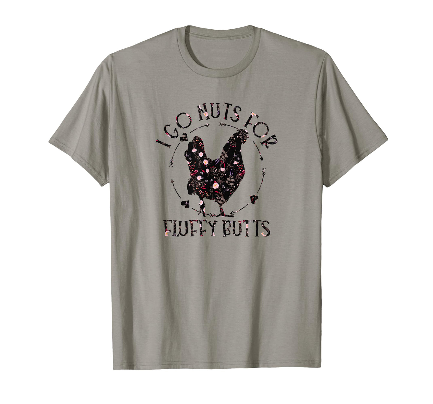 I Go Nuts For Fluffy Butts Chicken Mom Country Farm Girl T-Shirt