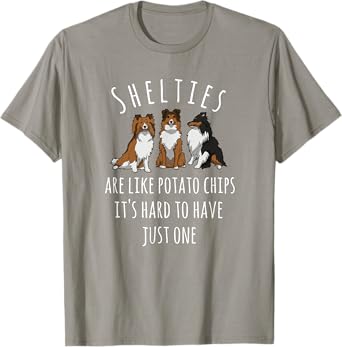 Shelties Like Potato Chips Sheltie Shirt Sheltie Mom Gift T-Shirt