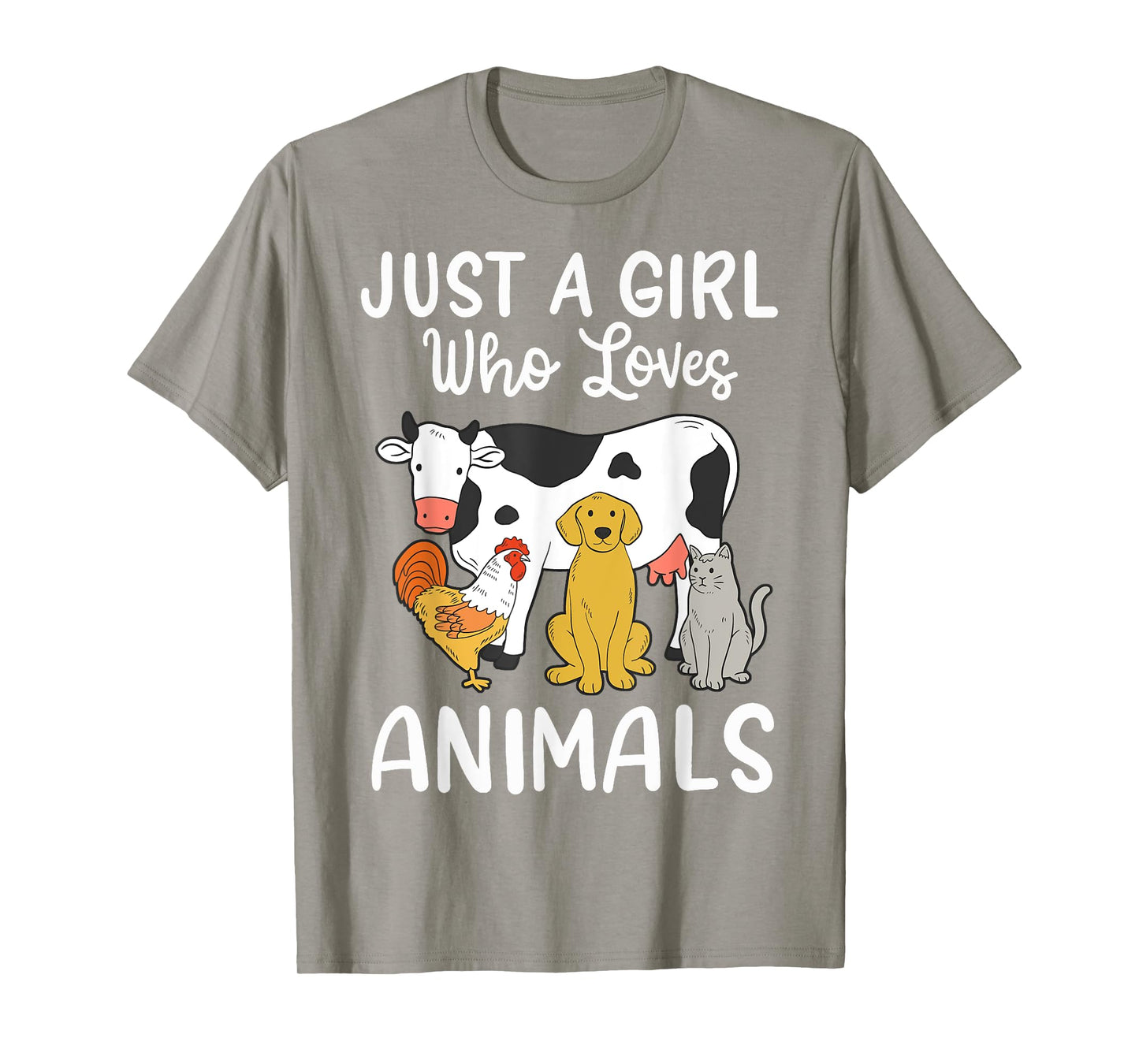 Cow Dog Chicken Cat Just a Girl Who Loves Animals T-Shirt