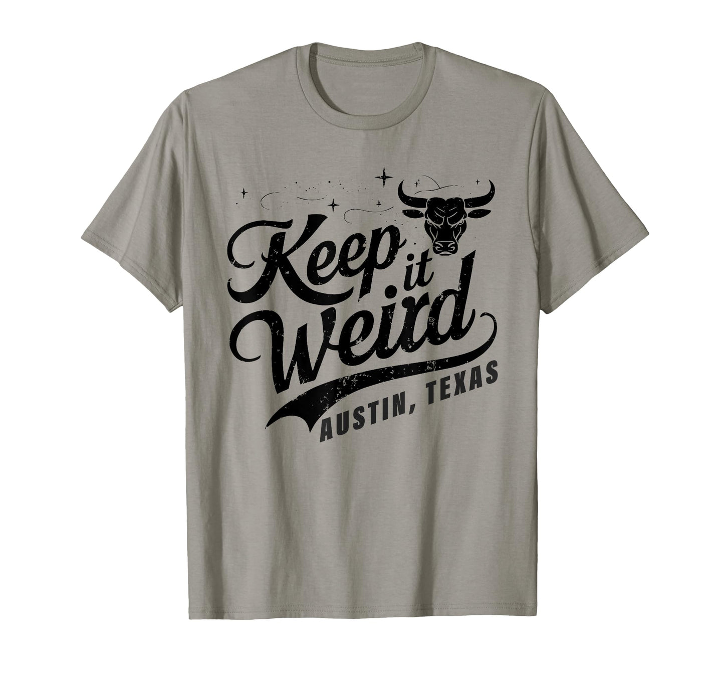 Keep Austin Texas Weird for Austinite T-Shirt