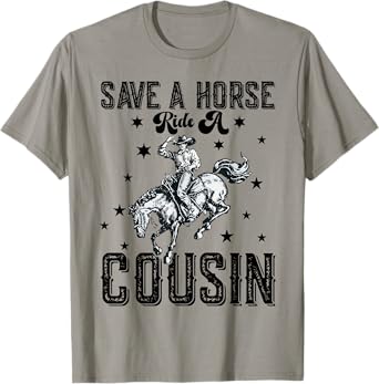 Save A Horse Ride A Cousin Cousins Family Reunion T-Shirt